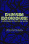 Digital ecologies (Mediating more-than-human worlds) by Jonathon Turnbull, Adam Searle, Henry Anderson-Elliott, Eva Haifa Giraud, 9781526170347
