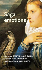 Saga emotions by Gareth Lloyd Evans, Brynja Þorgeirsdóttir, Carolyne Larrington, 9781526177261