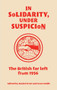 In solidarity, under suspicion (The British far left from 1956) by Daniel Frost, Evan Smith, 9781526179593