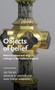 Objects of belief (Material culture and religious writings in late medieval England) by Joshua Easterling, Fiona Somerset, 9781526181053