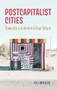 Postcapitalist cities (Towards a common urban future) by Oli Mould, 9781526167286