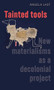 Tainted tools (New materialisms as a decolonial project) by Angela Last, 9781526144256