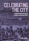 Celebrating the city (Making festivals in early modern London and Paris) by Elaine Tierney, 9781526179951