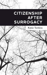 Citizenship after surrogacy by Katie Tonkiss, 9781526183514