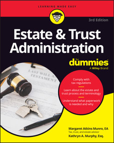Estate & Trust Administration For Dummies by Margaret A. Munro, Kathryn A. Murphy, 9781394471812