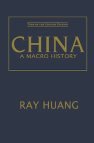 China (A Macro History) by Ray Huang, 9781563247309