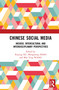 Chinese Social Media (Insider, Intercultural and Interdisciplinary Perspectives) by Xiaying XU, Mengmeng ZHAO, May Ying WANG, 9781032979878