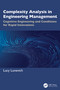 Complexity Analysis in Engineering Management (Cognitive Engineering and Conditions for Rapid Innovations) by Lucy Lunevich, 9781041007258