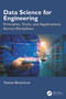 Data Science for Engineering (Principles, Tools, and Applications Across Disciplines) by Yassine Benachour, 9781041276258