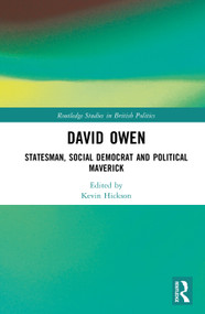 David Owen (Statesman, Social Democrat and Political Maverick) by Kevin Hickson, 9781041113553