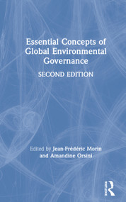 Essential Concepts of Global Environmental Governance by Jean-Frederic Morin, Amandine Orsini, 9780367418700