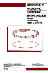 Introduction to Holomorphic Functions of Several Variables, Volume I by R.C. Gunning, 9780534133085