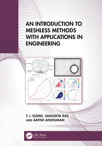 An Introduction to Meshless Methods with Applications in Engineering by T. I. Eldho, Sanjukta Das, Aatish Anshuman, 9781041235804