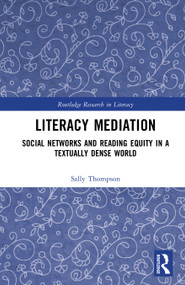 Literacy Mediation (Social Networks and Reading Equity in a Textually Dense World) by Sally Thompson, 9781041169291