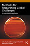 Methods for Researching Global Challenges (An Interdisciplinary Guide) by Mustafa F. Özbilgin, Cihat Erbil, Dimitria G. Groutsis, 9781041150787