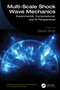 Multi-Scale Shock Wave Mechanics (Experimental, Computational, and AI Perspectives) by Satyvir Singh, 9781041109082