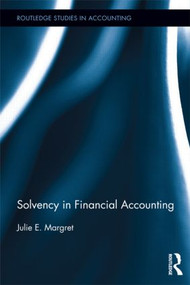 Solvency in Financial Accounting by Julie E. Margret, 9780415895828