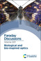 Biological and Bio-inspired Optics (Faraday Discussion 223) by Royal Society of Chemistry, 9781788019125