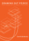 Drawing Out Peirce (From Chaos to the Edge of Meaning) by Gareth Abrahams, 9781399559478