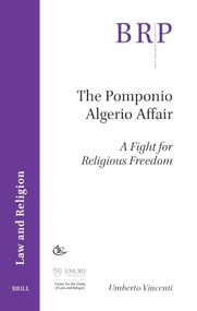 The Pomponio Algerio Affair (A Fight for Religious Freedom) by Umberto Vincenti, 9789004764095