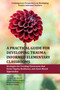 A Practical Guide for Developing Trauma-Informed Elementary Classrooms by Philip E. Bernhardt, Ofelia Castro Schepers, Megan Brennan, Kathryn Young, 9781806862740
