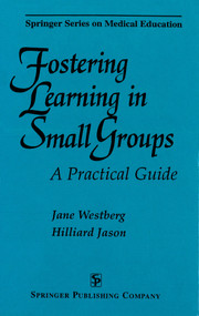 Fostering Learning in Small Groups (A Practical Guide) by Jane Westberg, Hilliard Jason, 9780826193315
