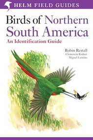 Birds of Northern South America: An Identification Guide (Species Accounts) by Robin Restall, Clemencia Rodner, Miguel Lentino, 9780713672428