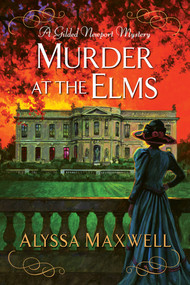 Murder at the Elms by Alyssa Maxwell, 9781496749932