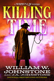 Killing Time by William W. Johnstone, J.A. Johnstone, 9780786052318