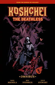 Koshchei the Deathless Omnibus by Mike Mignola, Mike Mignola, Ben Stenbeck, Dave Stewart, Clem Robins, 9781506745992