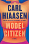 Model Citizen (A Novel) by Carl Hiaasen, 9780593804551