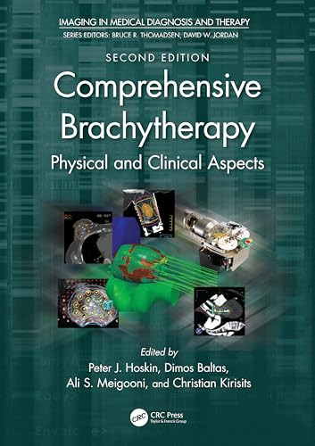 Comprehensive Brachytherapy (Physical and Clinical Aspects) by Peter J. Hoskin, Dimos Baltas, Ali S. Meigooni, Christian Kirisits, 9781032286921