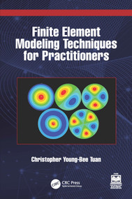 Finite Element Modeling Techniques for Practitioners by Christopher Young-Bee Tuan, 9781041377269