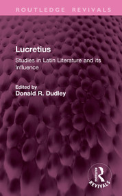 Lucretius (Studies in Latin Literature and its Influence) by Donald R. Dudley, 9781041537663