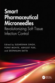 Smart Pharmaceutical Microneedles (Revolutionizing Soft Tissue Infection Control) by Sudarshan Singh, Popat Mohite, Abhijeet Vishnu Puri, Deepanjan Datta, 9781041267867
