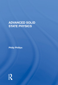 Advanced Solid State Physics by Philip Phillips, 9780367007386