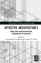 Affective Architectures (More-Than-Representational Geographies of Heritage) by Jacque Micieli-Voutsinas, Angela M. Person, 9780367152116