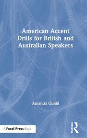 American Accent Drills for British and Australian Speakers by Amanda Quaid, 9780367365646