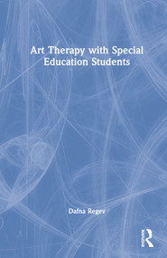 Art Therapy with Special Education Students by Dafna Regev, 9780367742829