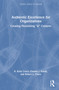 Authentic Excellence for Organizations (Creating Flourishing "&" Cultures) by R. Kelly Crace, Charles J. Hardy, Robert L. Crace, 9781032208879