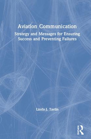 Aviation Communication (Strategy and Messages for Ensuring Success and Preventing Failures) by Linda Tavlin, 9781138624801