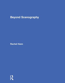 Beyond Scenography by Rachel Hann, 9781138785052