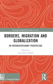 Borders, Migration and Globalization (An Interdisciplinary Perspective) by Anna Rita Calabrò, 9780367182373