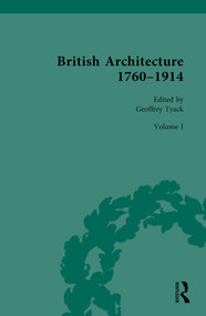 British Architecture 1760-1914 (Volume I: 1760-1830) by Geoffrey Tyack, 9780367628697
