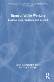 Burnout While Working (Lessons from Pandemic and Beyond) by Michael P. Leiter, Cary L. Cooper, 9781032168418