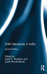 Dalit Literatures in India by Joshil K. Abraham, Judith Misrahi-Barak, 9781138593275