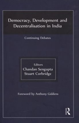 Democracy, Development and Decentralisation in India (Continuing Debates) by Chandan Sengupta, Stuart Corbridge, 9780415563178