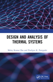 Design and Analysis of Thermal Systems by Malay Kumar Das, Pradipta K. Panigrahi, 9780367502546
