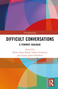 Difficult Conversations (A Feminist Dialogue) by Róisín Ryan-Flood, Isabel Crowhurst, Laurie James-Hawkins, 9780367542603