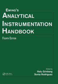 Ewing's Analytical Instrumentation Handbook, Fourth Edition by Nelu Grinberg, Sonia Rodriguez, 9781482218671